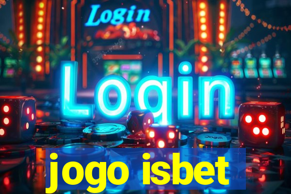 jogo isbet